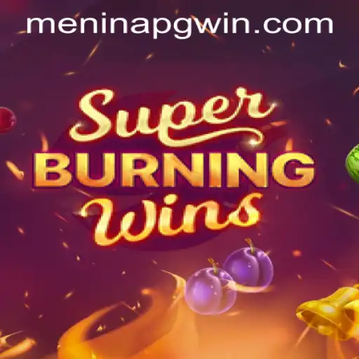 Exploring SuperBurningWins: A Guide to the Game and Its Features